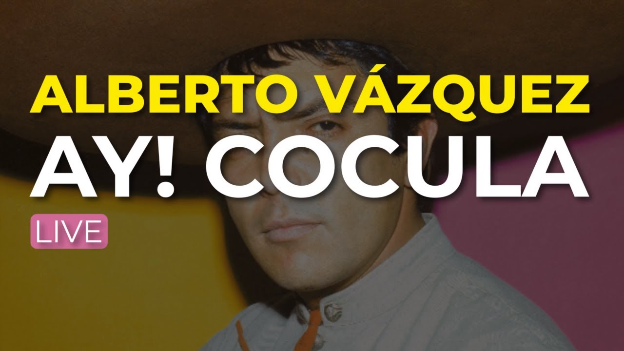 Alberto Vázquez - Ay! Cocula (Audio Oficial)