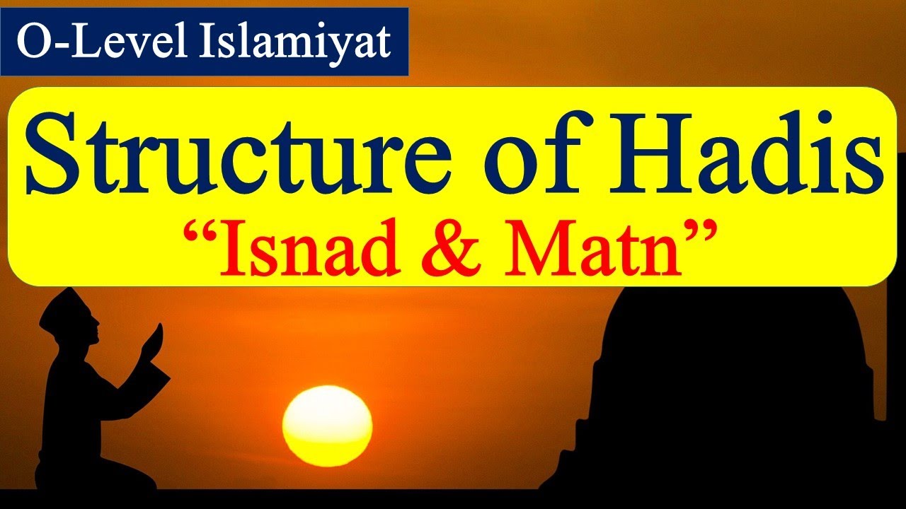 Structure of Hadis | Two types of Hadis 