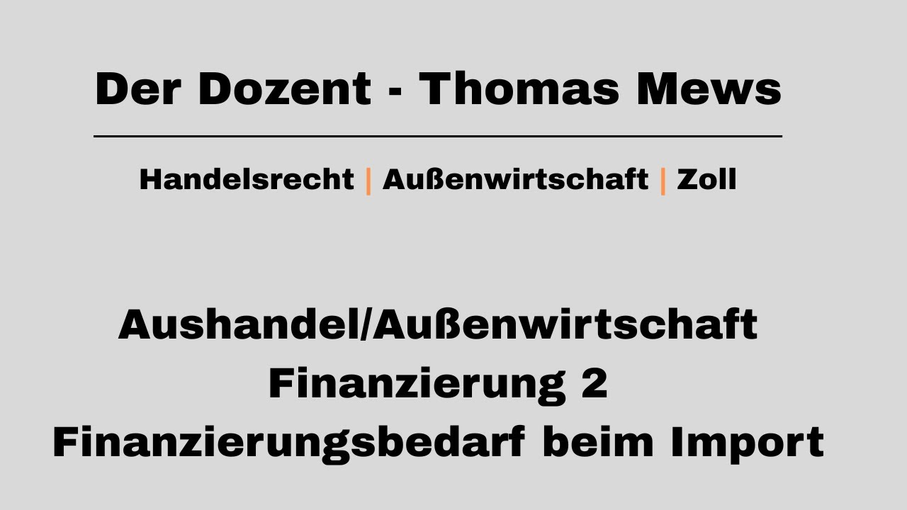 Finanzierungsbedarf beim Import