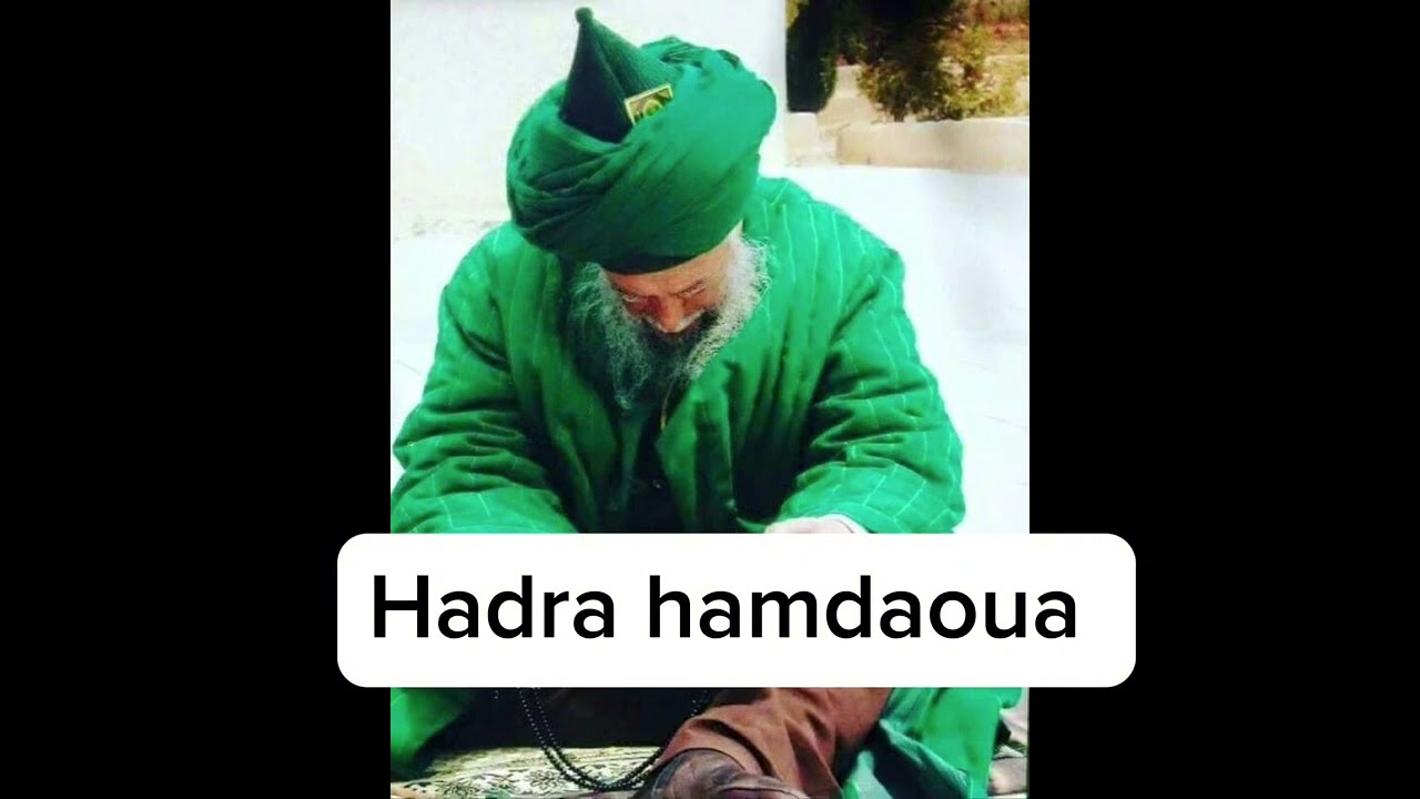 Hadra hamdaoua. #حضرا حمدوا