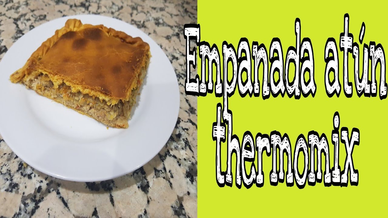 La mejor EMPANADA de atún en thermomix