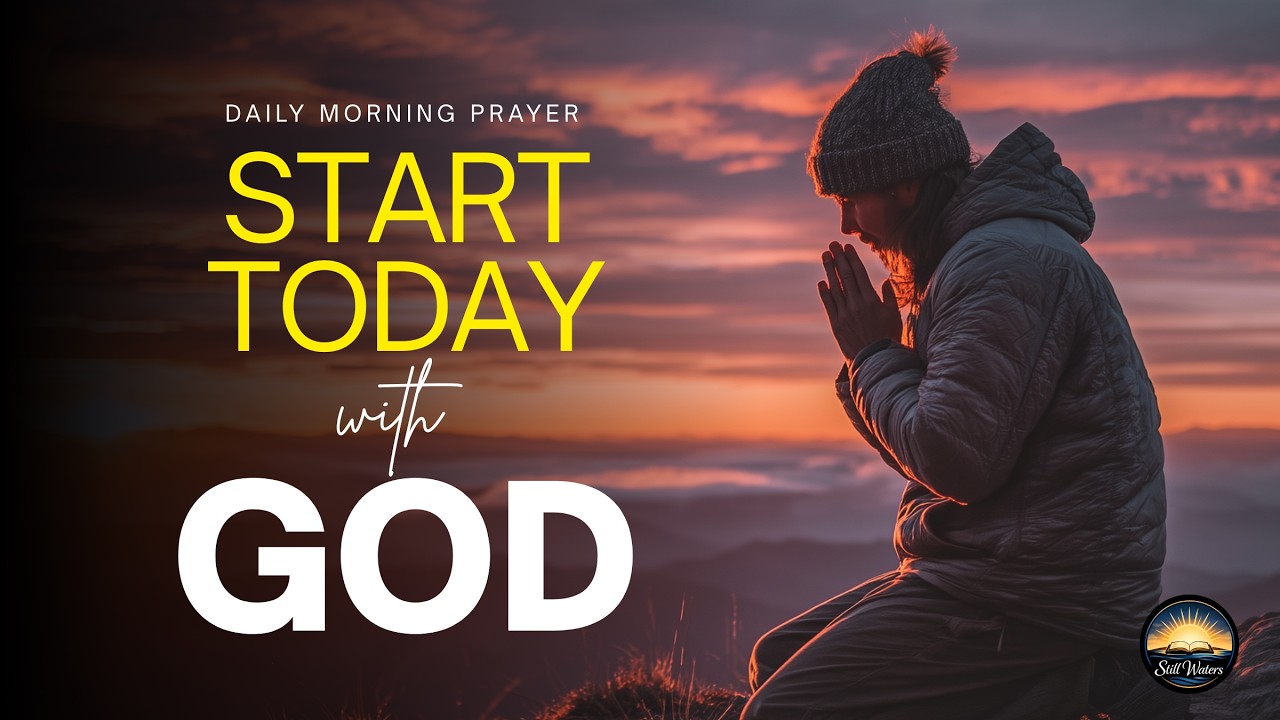 Start Your Day With God | Powerful Morning Prayer for Protection and Peace