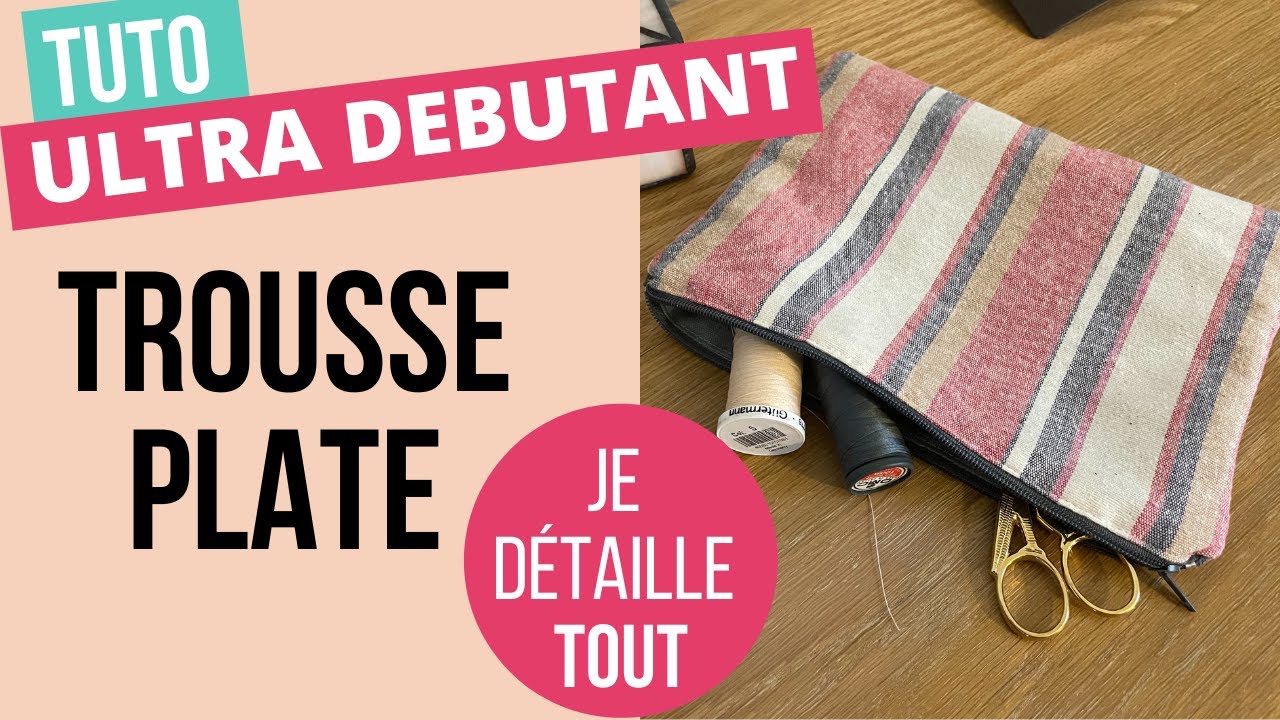 TUTO : trousse plate pour débutants en couture