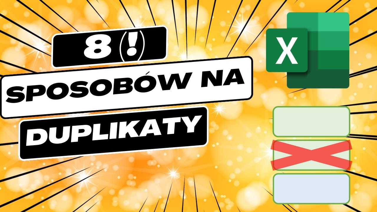 8 sposobów na duplikaty w Excelu 🔥🔥🔥