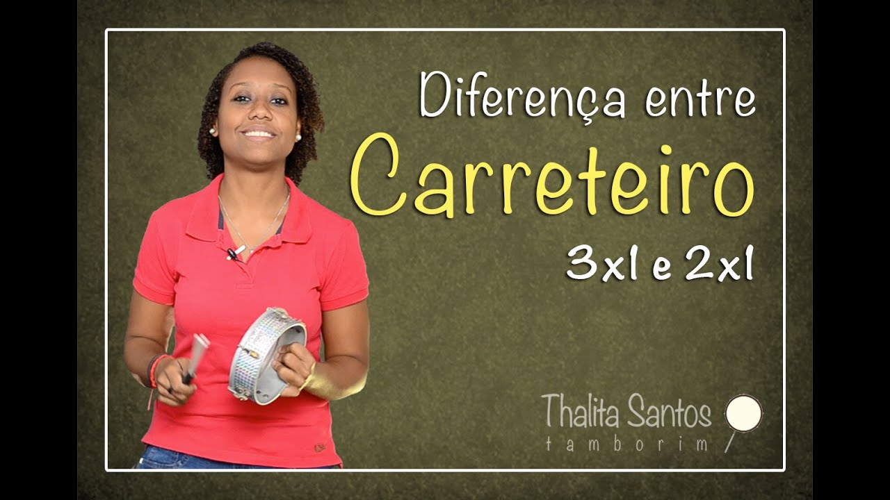 Tamborim - Carreteiro 3x1 e 2x1 - Por Thalita Santos