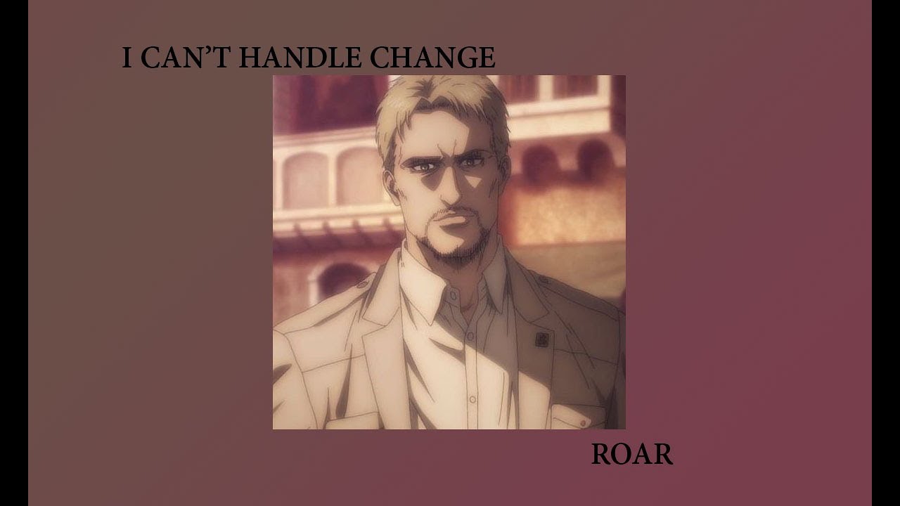 I Can't Handle Change (traduction fr + Reiner)