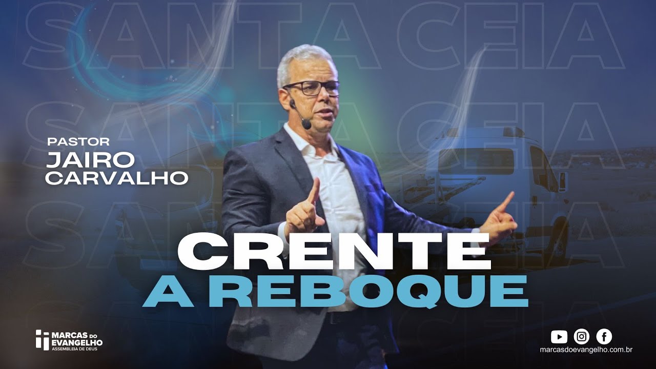 Crente a Reboque - Pr. Jairo Carvalho