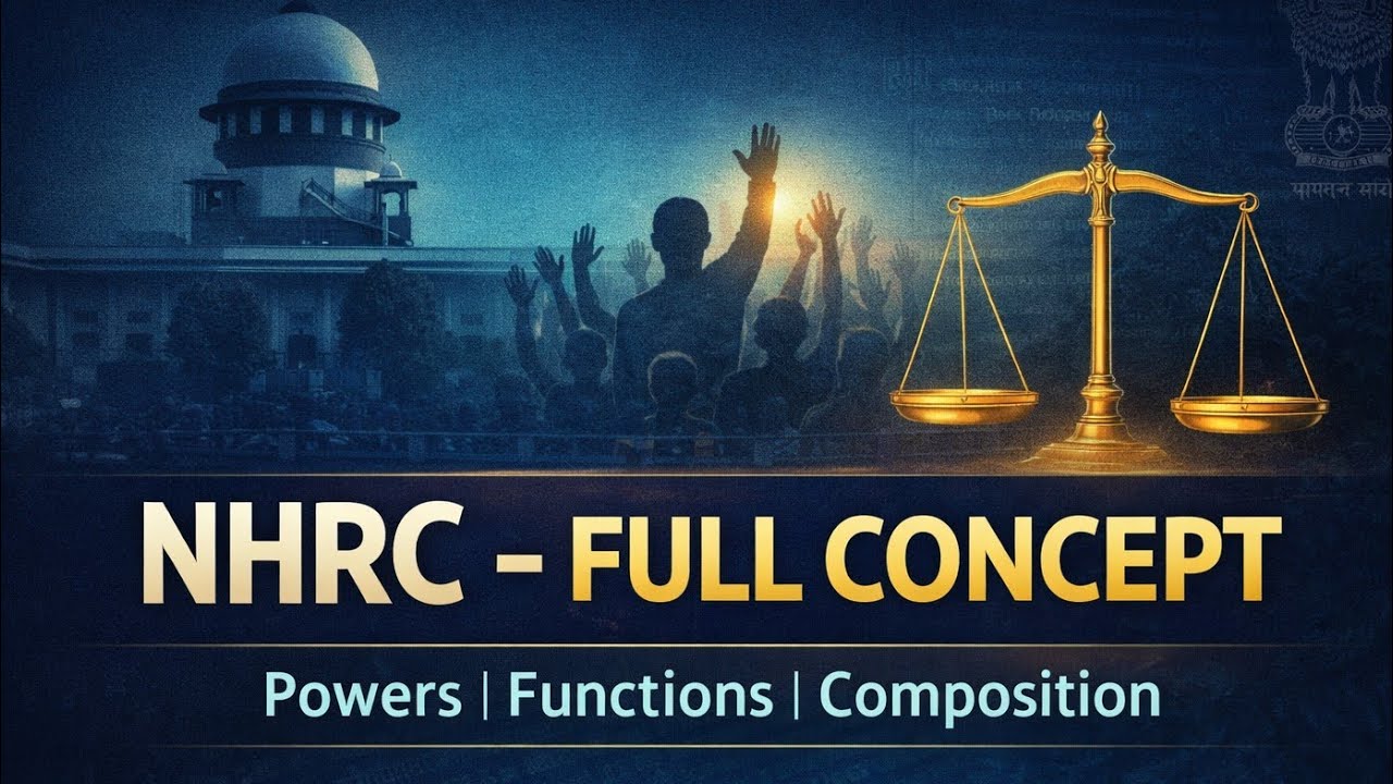 National Human Rights Commission (NHRC) – Full Concept Explained#humanrights#lawnotes#viral#upsc