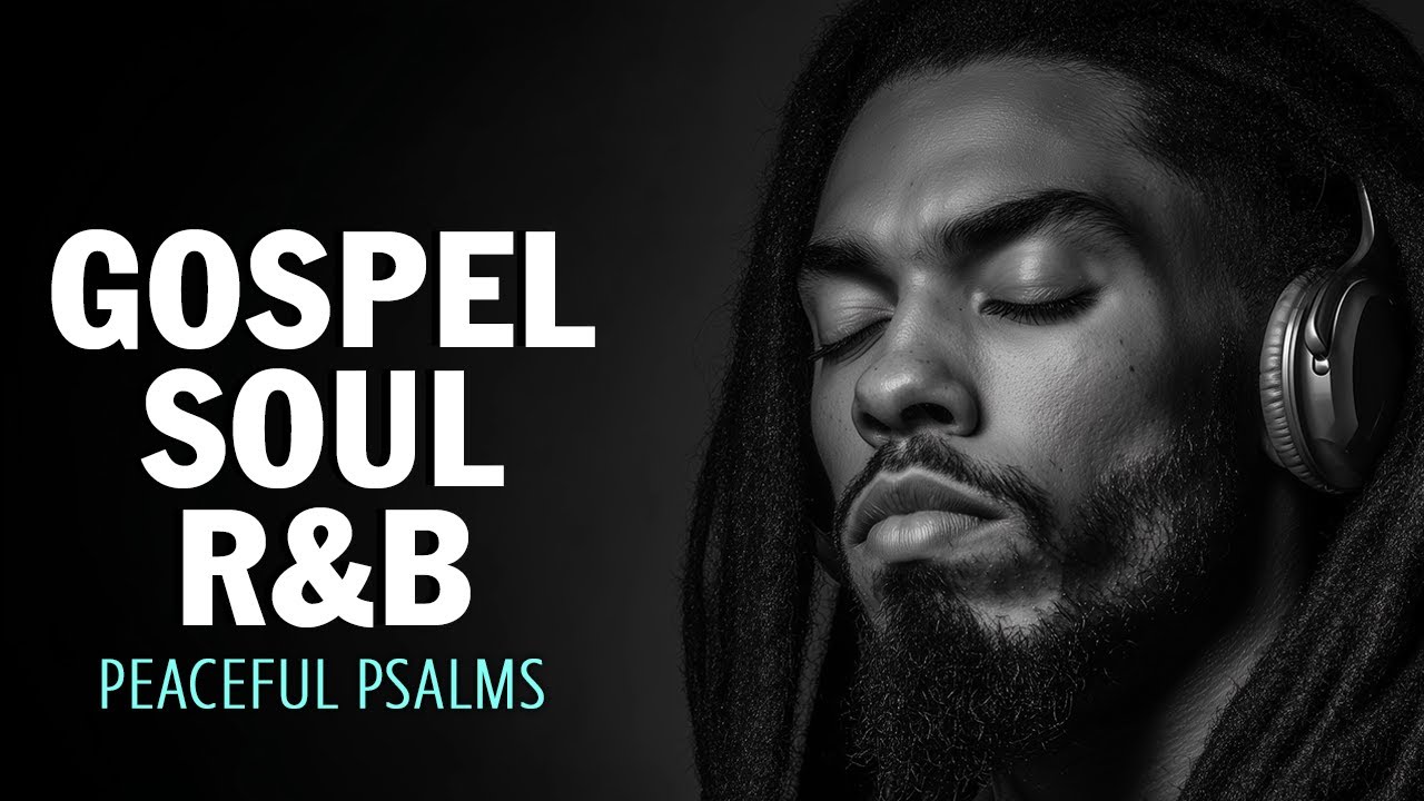 Peaceful Psalms in Soulful R&B | Christian Worship & Gospel Music