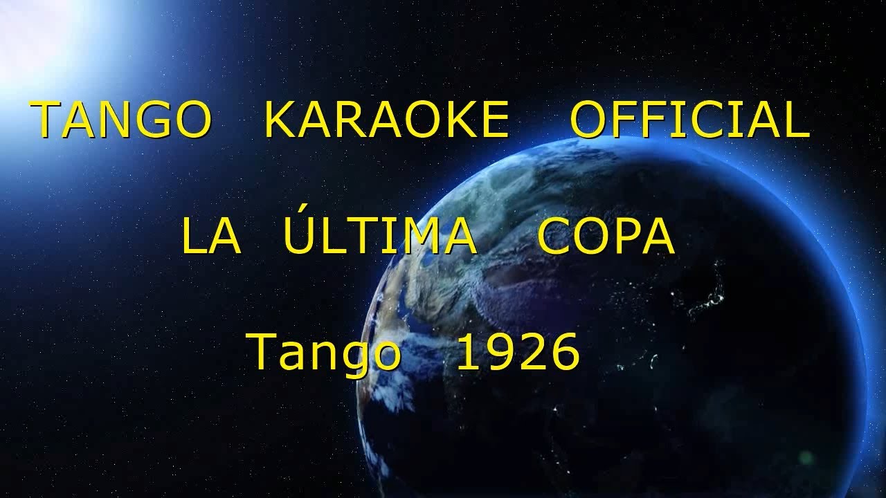 LA ULTIMA COPA  - TANGO KARAOKE OFFICIAL