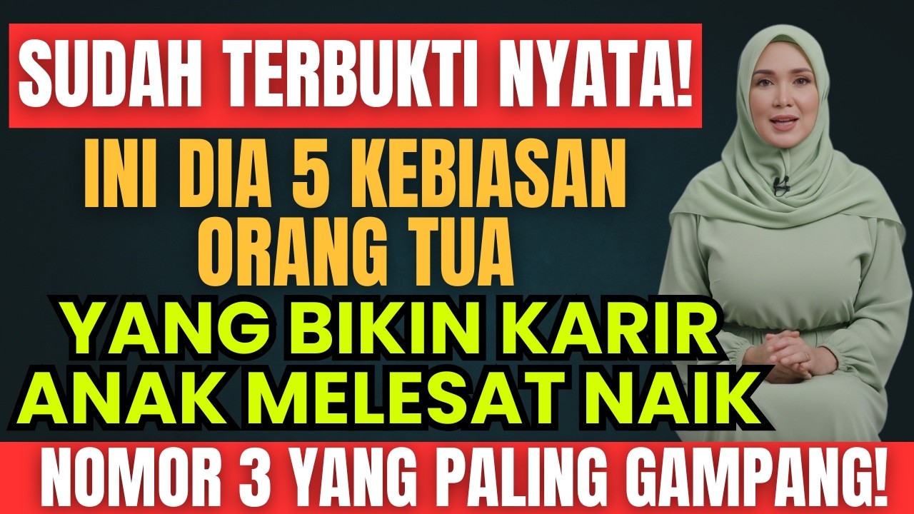 TERBUKTI NYATA‼️ 5 Kebiasaan Orang Tua yang Bikin Karir Anak Melesat Naik. Nomor 3 Paling Gampang!