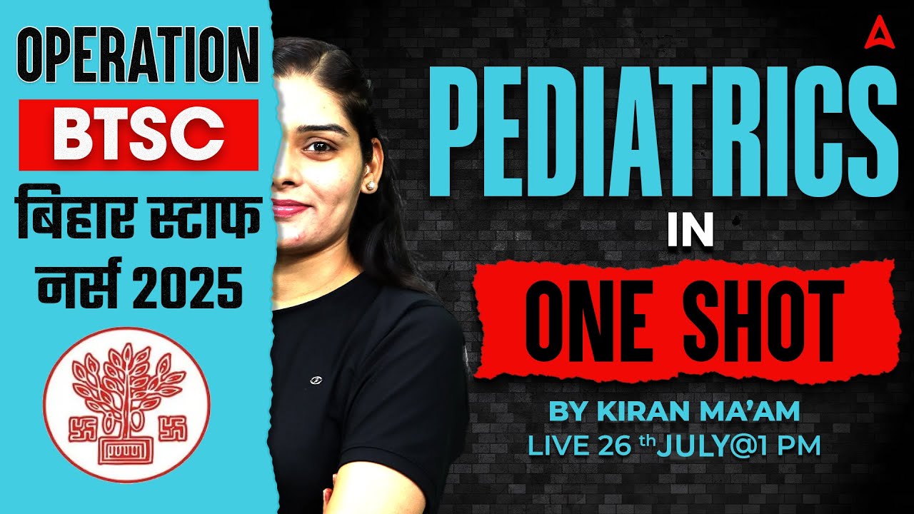BTSC Bihar Staff Nurse 2025 | Pediatrics in One Shot | Complete Revision Most Important MCQs #btsc