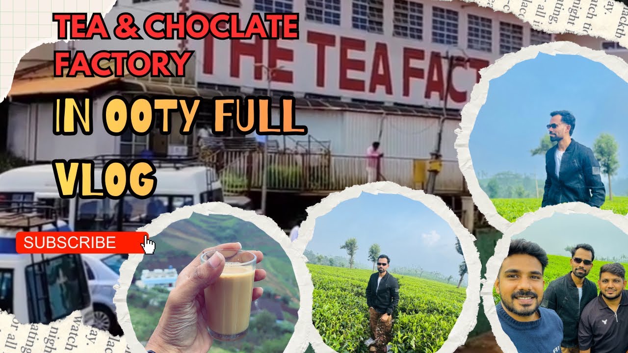 Most Famous Tea & Chocolate Factory | In Ooty | Full Vlog | Day - 02 |@ExplorewithNaveedd 