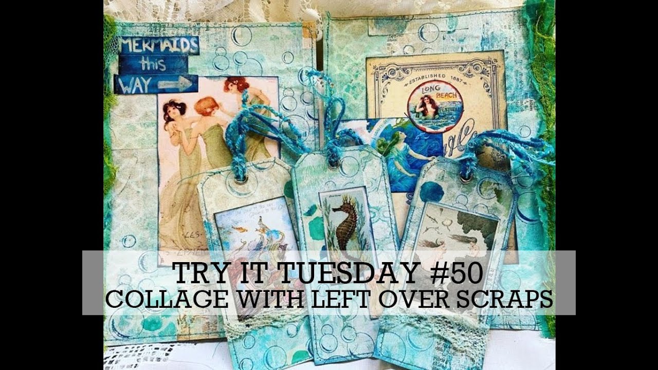 TRY IT TUESDAY #50  Collage with left OVER Scraps.  (Ocean Themed Tags)