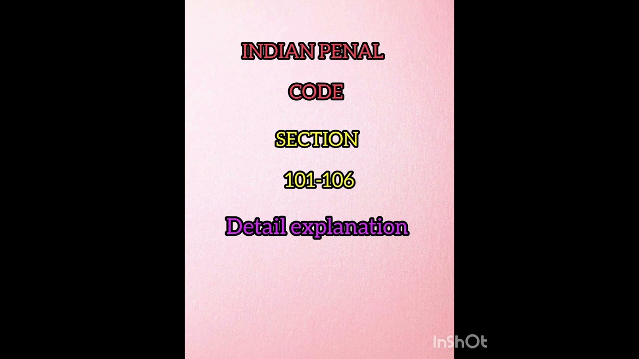INDIAN PENAL CODE SECTION 101-106