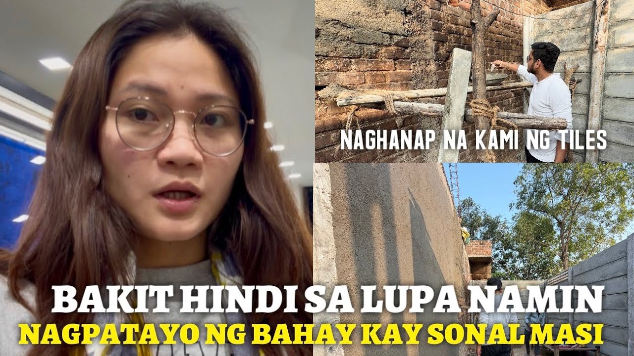 BAKIT HINDI SA LUPA NAMIN NAGPATAYO NG BAHAY PARA KAY SONAL MASI? NAGHANAP NA KAMI NG TILES 
