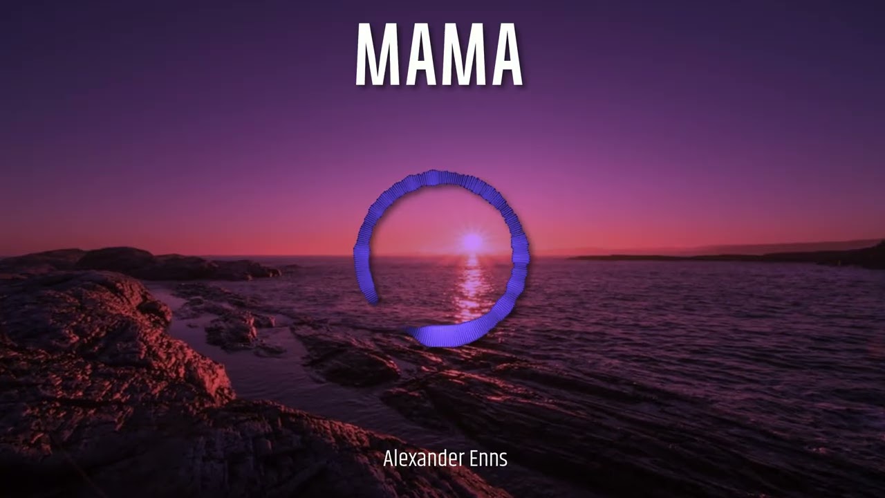Alexander Enns - Mama (Deep House)