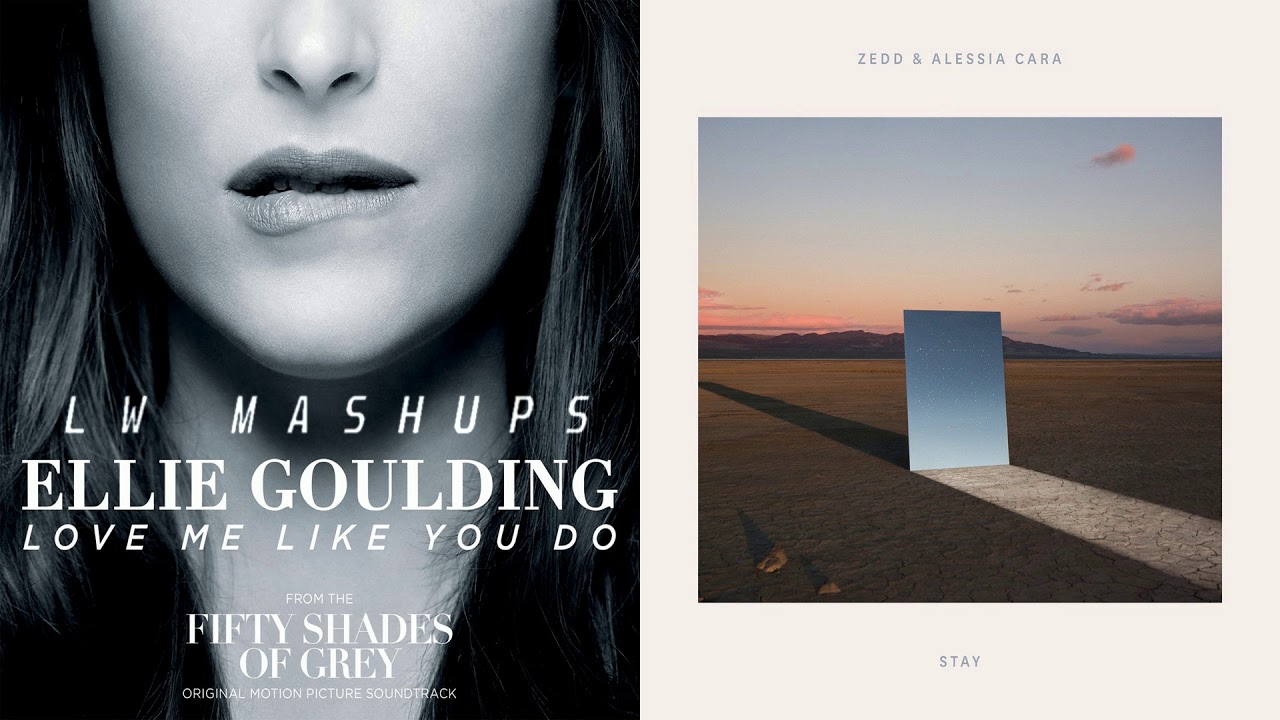 Stay & Love Me Like You Do - Ellie Goulding vs Zedd & Alessia Cara (Mashup)