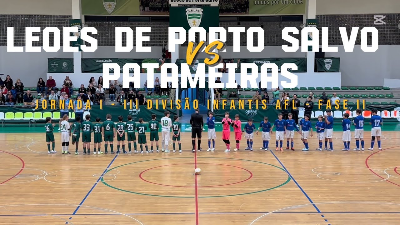 Leões de Porto Salvo vs Patameiras - Jornada I - III Divisão Infantis AFL - Fase II