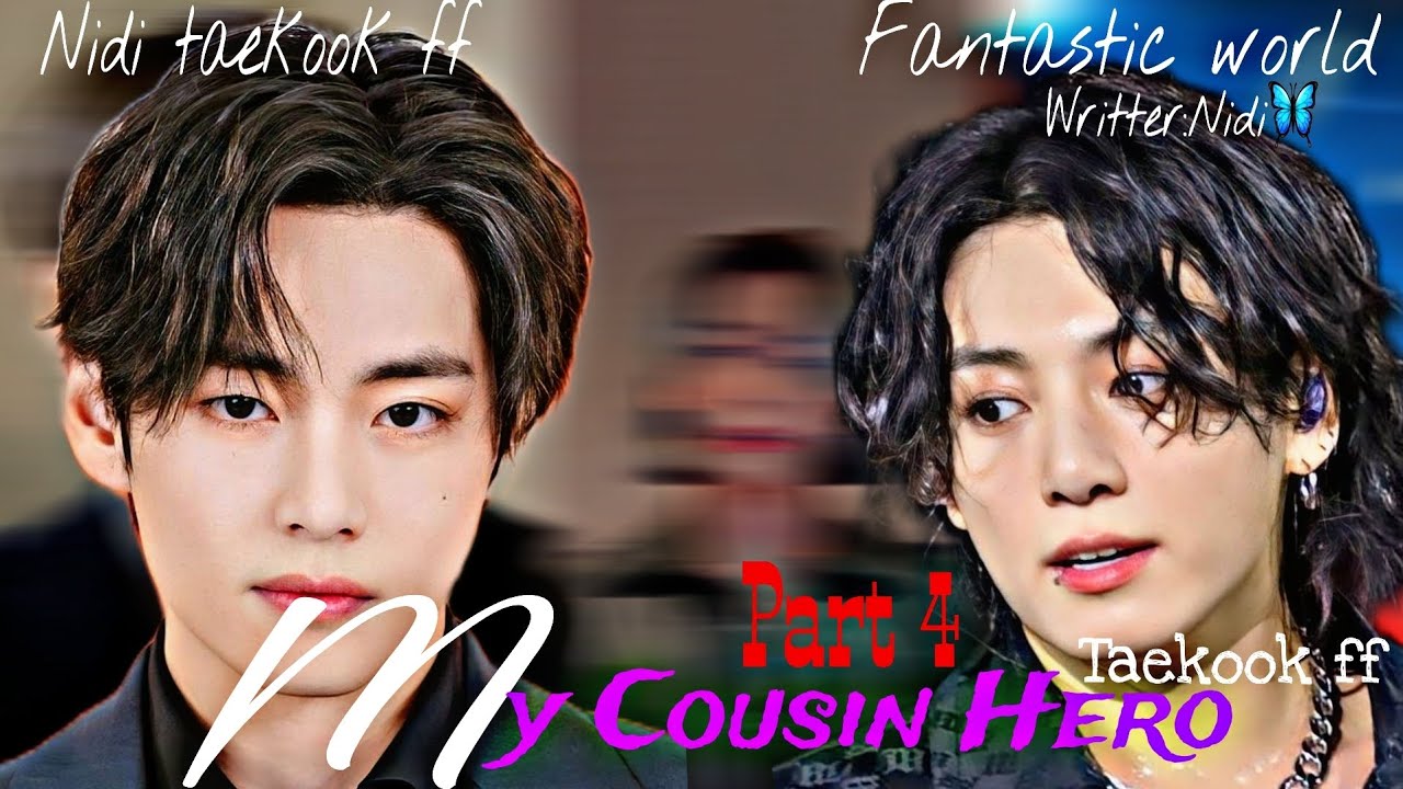 My Cousin Hero|| Part 4 || || Taekook ff|| || Top Tae|| #urdustories #bts #ffviral #taekookff