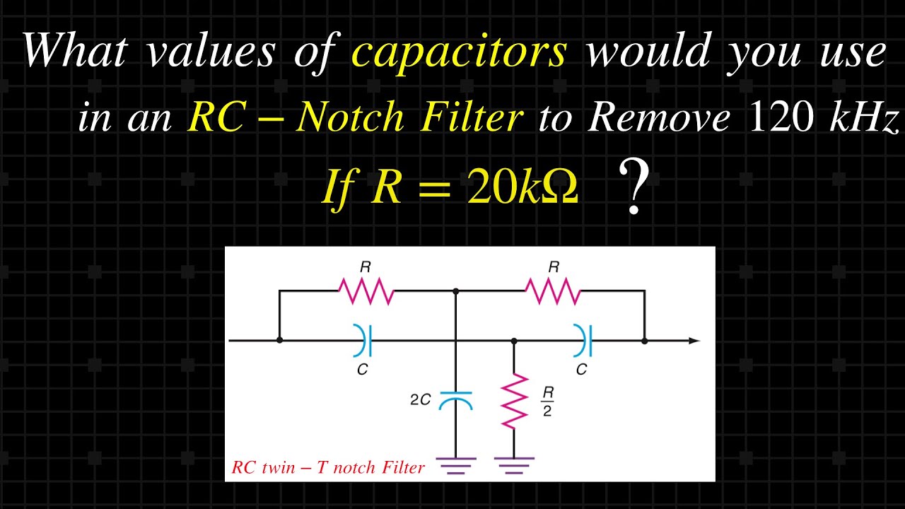 RC Notch Filter Circuit Design Solved Problem