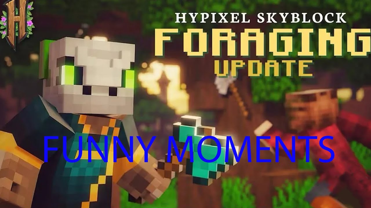 Hypixel Skyblock FUNNY FORAGING UPDATE MOMENTS
