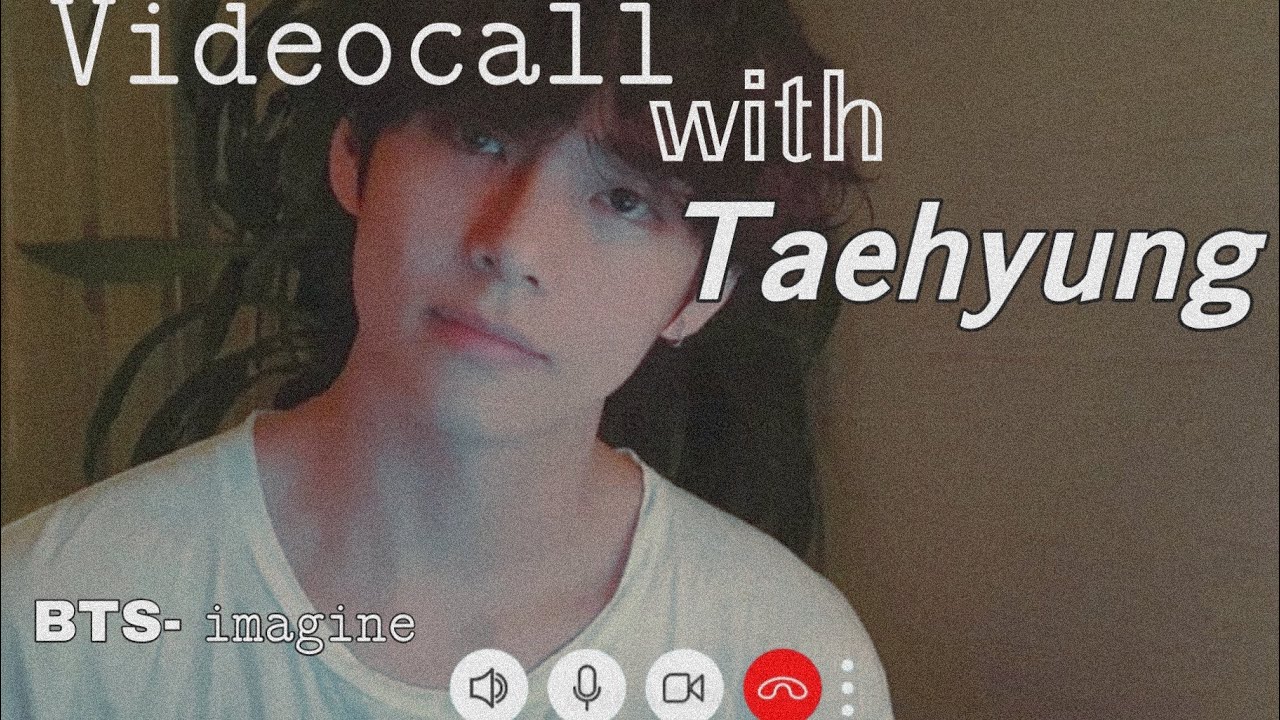 Imagine:𝙫𝙞𝙙𝙚𝙤𝙘𝙖𝙡𝙡 𝙬𝙞𝙩𝙝 𝙮𝙤𝙪𝙧 𝙗𝙤𝙮𝙛𝙧𝙞𝙚𝙣𝙙 𝙏𝙖𝙚𝙝𝙮𝙪𝙣𝙜 ✨(thank you for 1k)