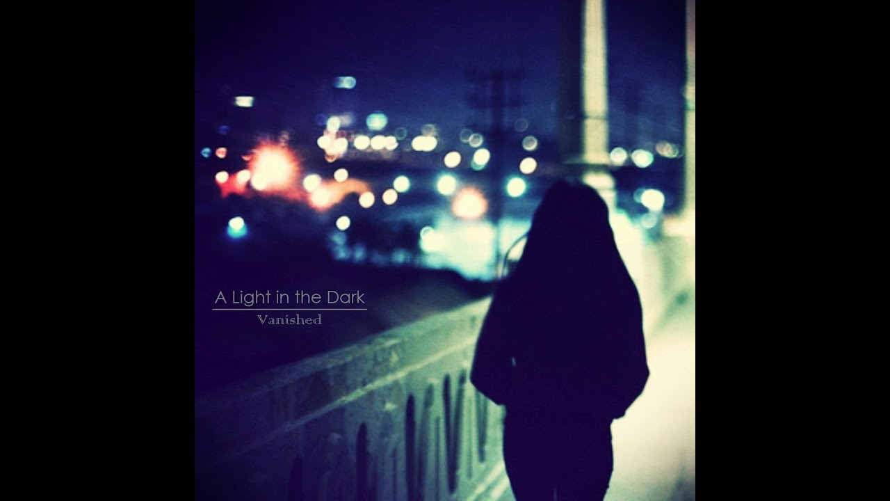 A Light In The Dark - Vanished [Full EP]