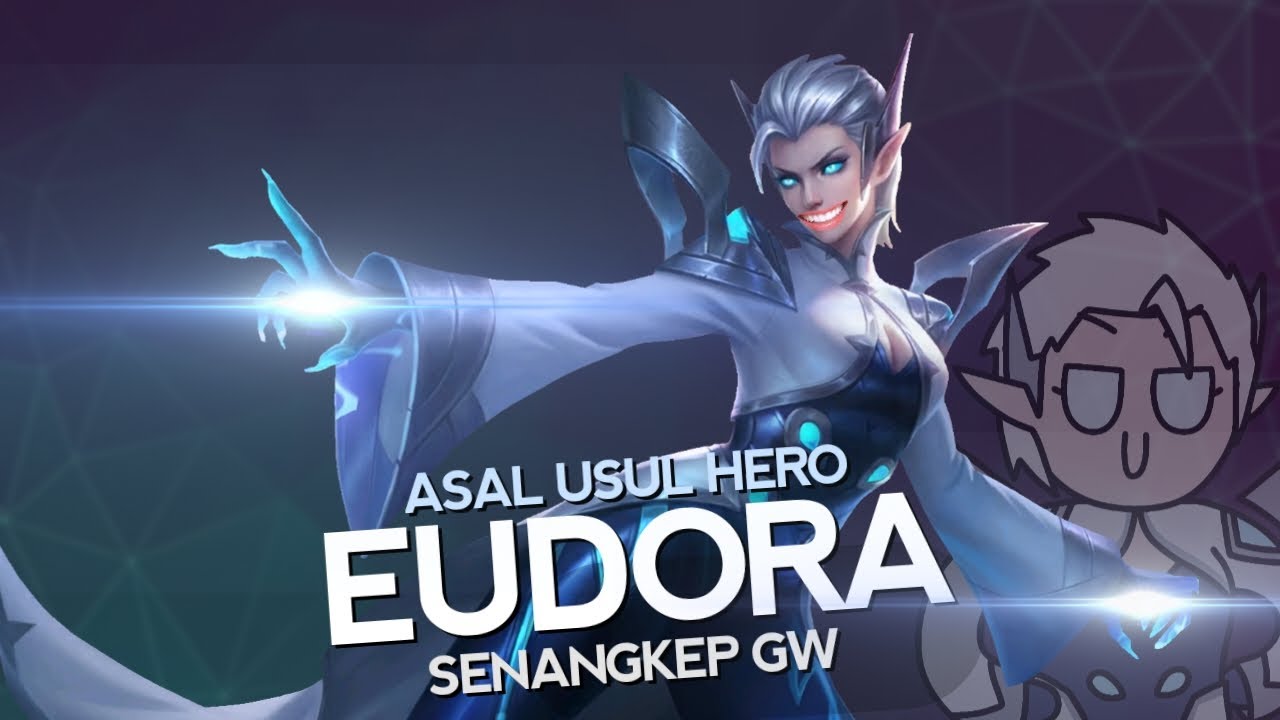 Asal Usul Hero Eudora Senangkep Gw - MLBB Indonesia