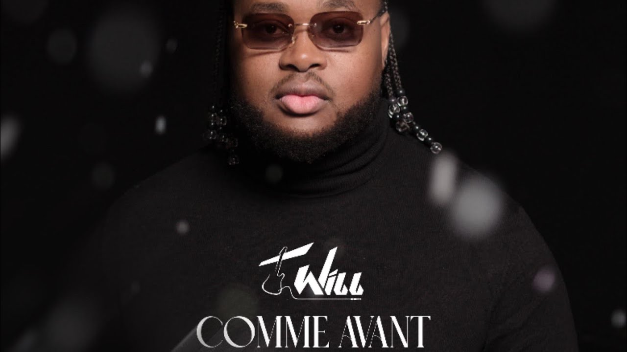 Comme avant - T-WILL