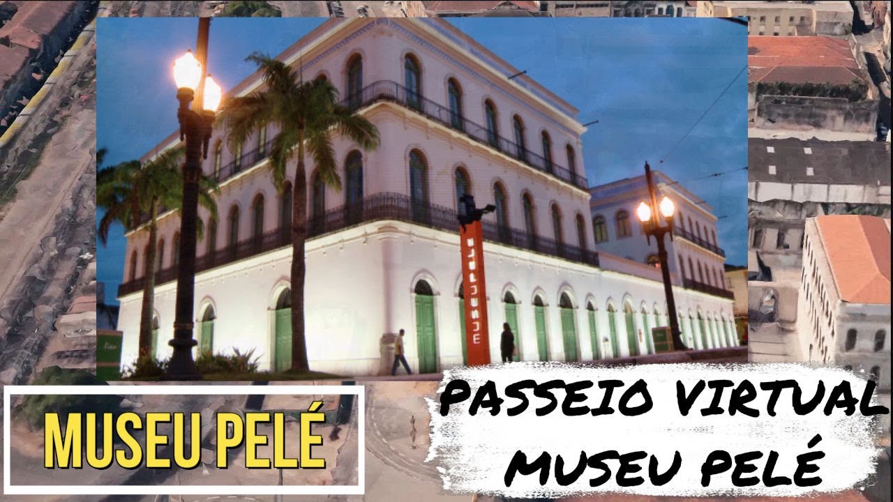 MUSEU PELÉ O REI DO FUTEBOL SANTOS FC VILA BELMIRO a trajetória de Edson Arantes do Nascimento