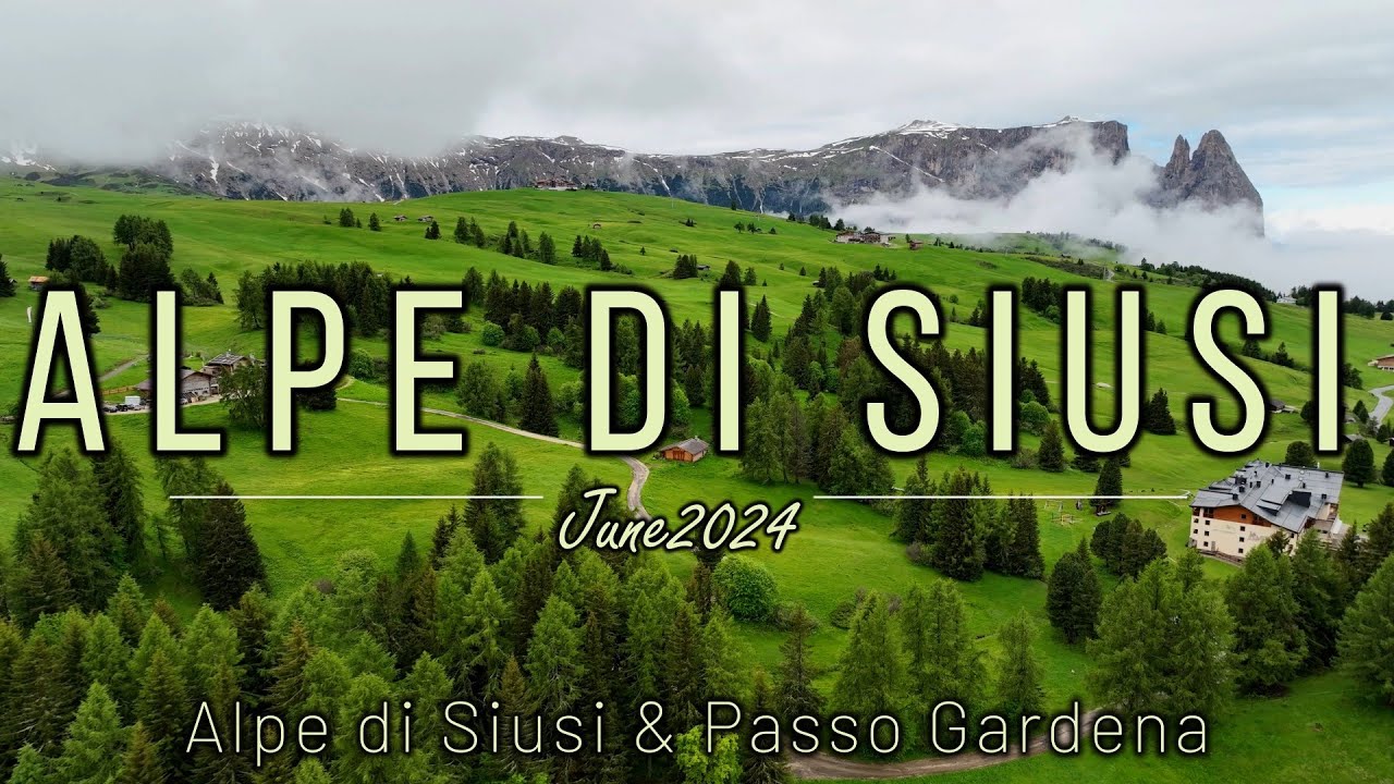 Alpe di Siusi & Passo Gardena, Dolomites June 2024