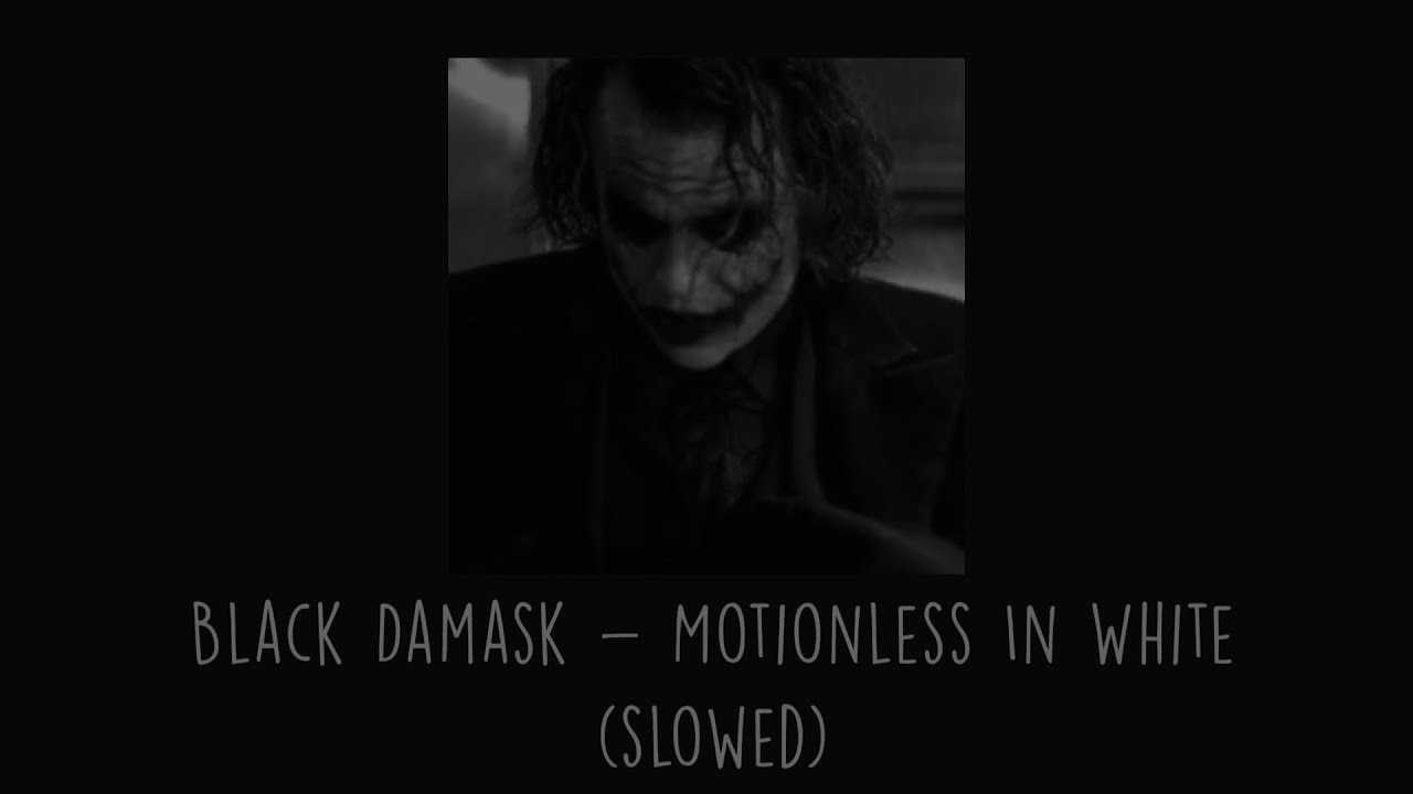 Motionless In White - Black Damask (Slowed)