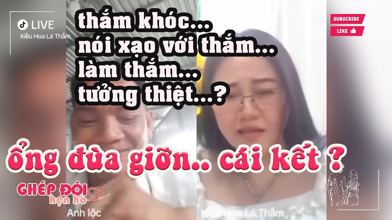 Thắm ghép đôi. Ổng đùa giỡn thắm, làm thắm tổn thương