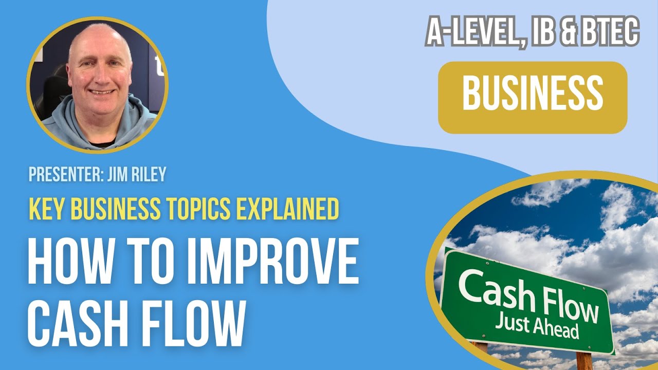 How to Improve Cash Flow | A-Level, IB & BTEC Business