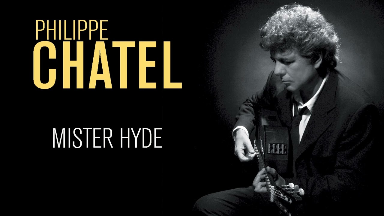 Philippe Chatel - Mister Hyde (Audio Officiel)