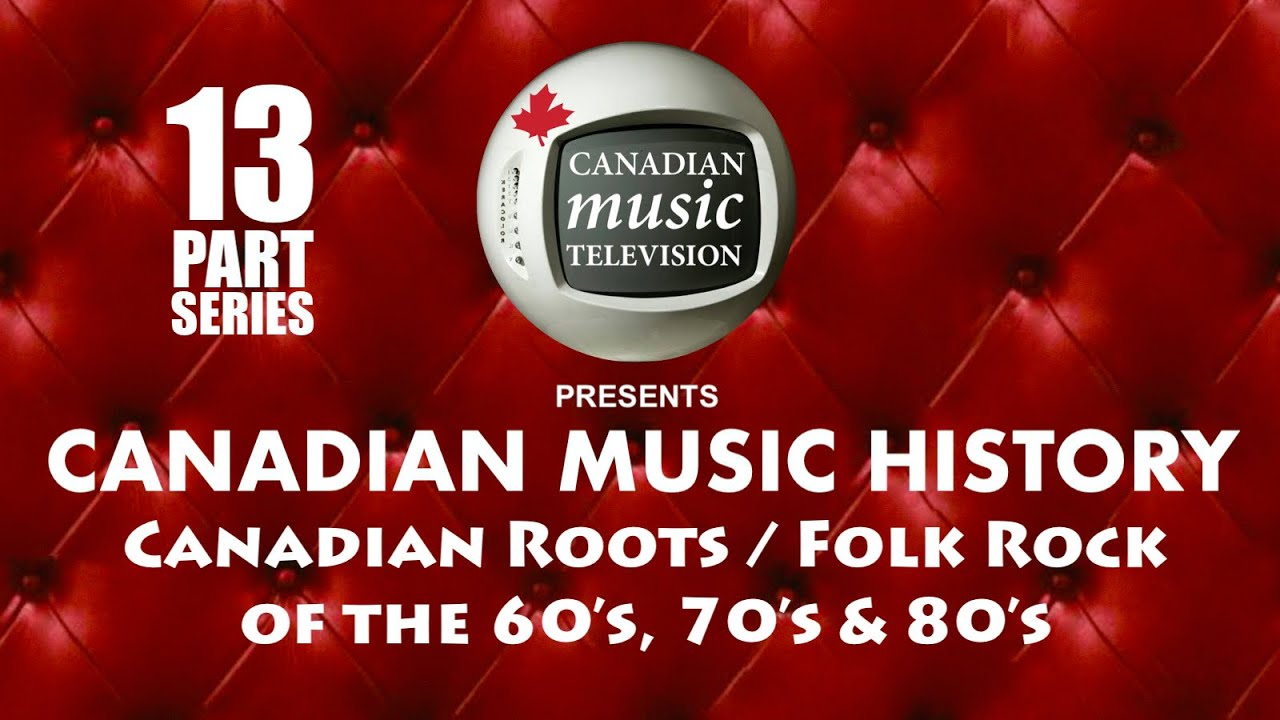 Canadian R&B, Roots and Folk Rock of the 60s & Early 70s (2009)