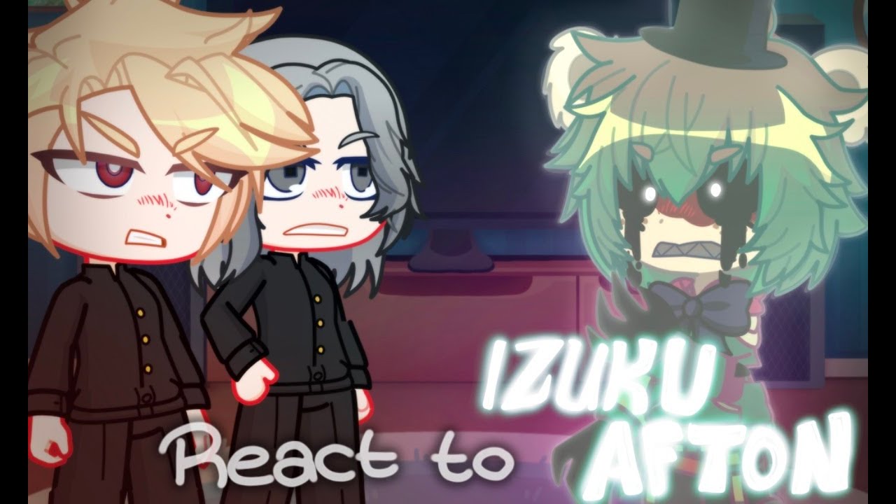 Dekus past/middle school bullies react to Izuku Afton -|Gacha reaction/GCL2|- mha/fnaf