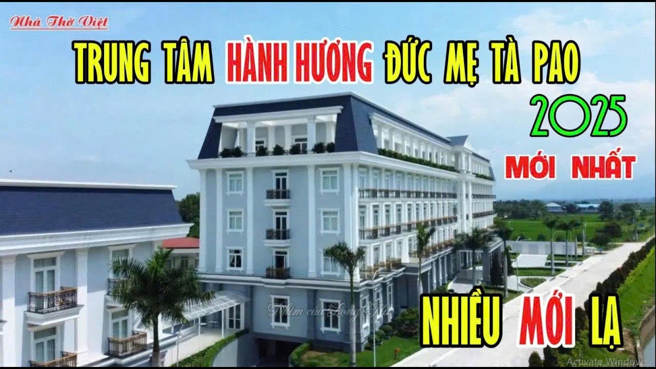 TRUNG TÂM HÀNH HƯƠNG ĐỨC MẸ TÀ PAO MỚI NHẤT NĂM 2025 VỚI NHIỀU MỚI LẠ, ĐẸP MẮT#489[ NHÀ THỜ VIỆT ]
