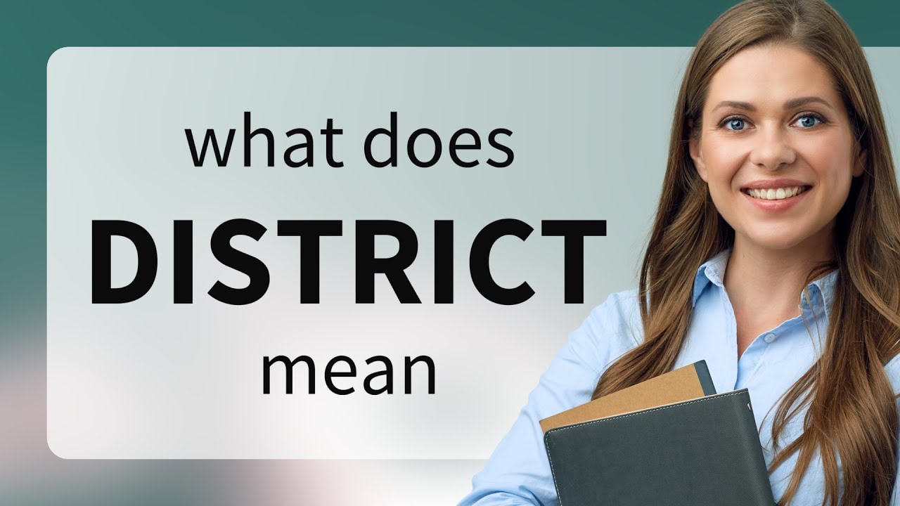 District &mdash; what is DISTRICT definition