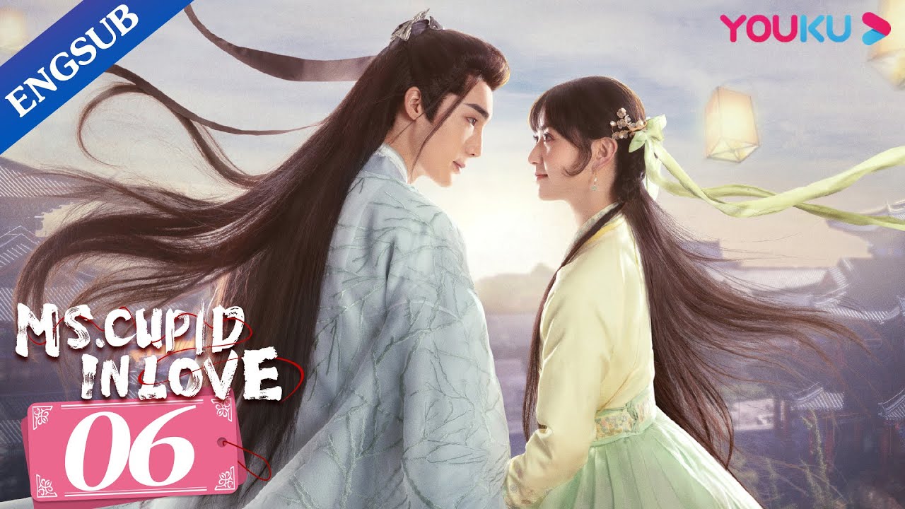 [Ms. Cupid in Love] EP06 | My Fake Fianc&eacute; is A Fallen Deity | Cao Yuchen / Tian Xiwei | YOUKU
