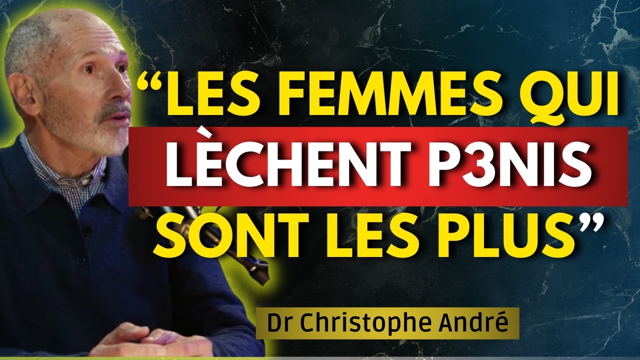 LES HOMMES PERDENT LE CONTRÔLE AVEC LES FEMMES QUI FONT CECI | Christophe André