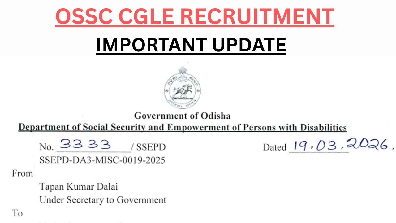 OSSC CGLE Recruitment Important Update//Odisha CGLE Recruitment 2026//OSSC CGLE Notification Update