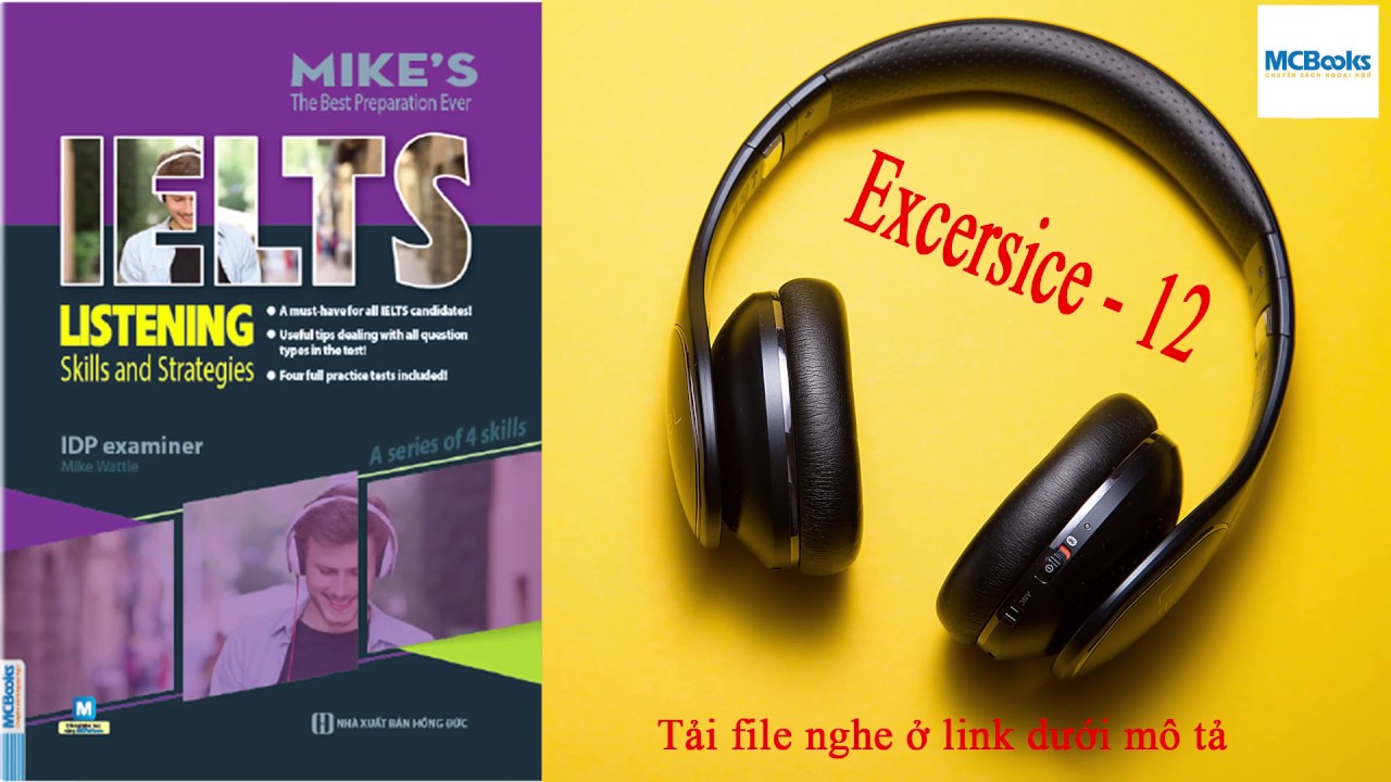 IELTS MIKE LISTENING - EXERCISE 12 | Luyện nghe IELTS miễn ph&iacute;