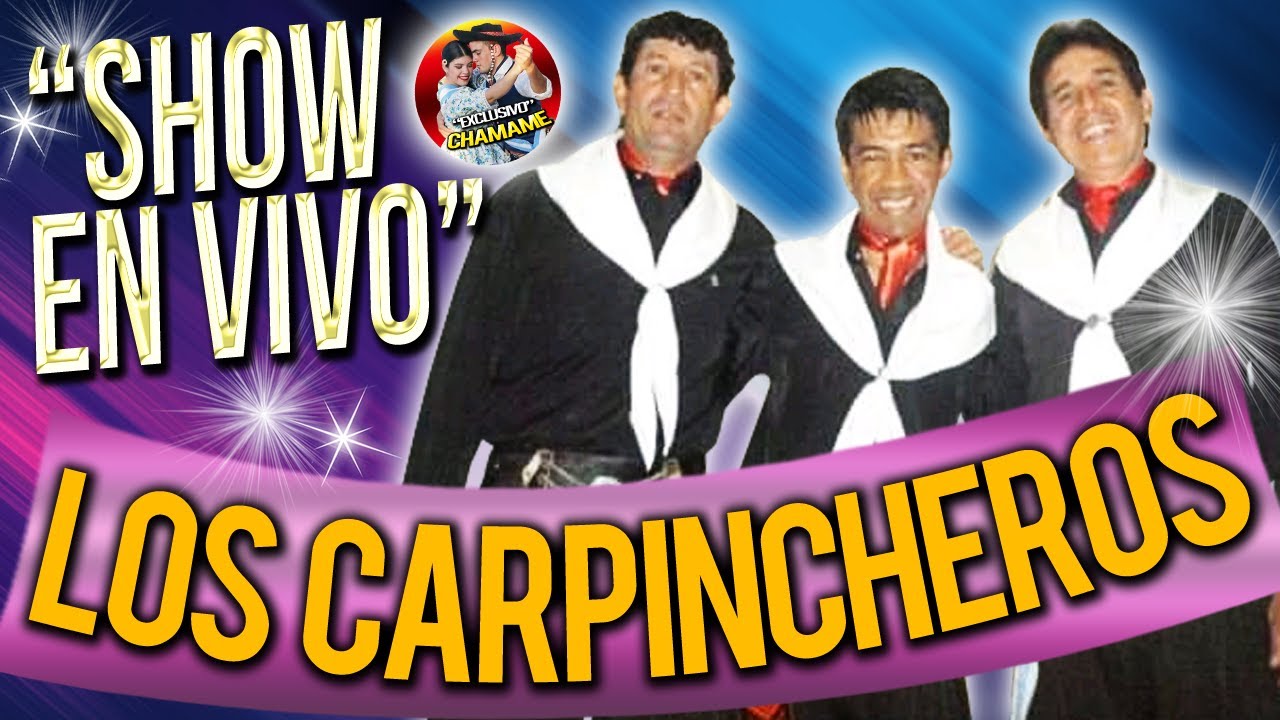 * LOS CARPINCHEROS * 