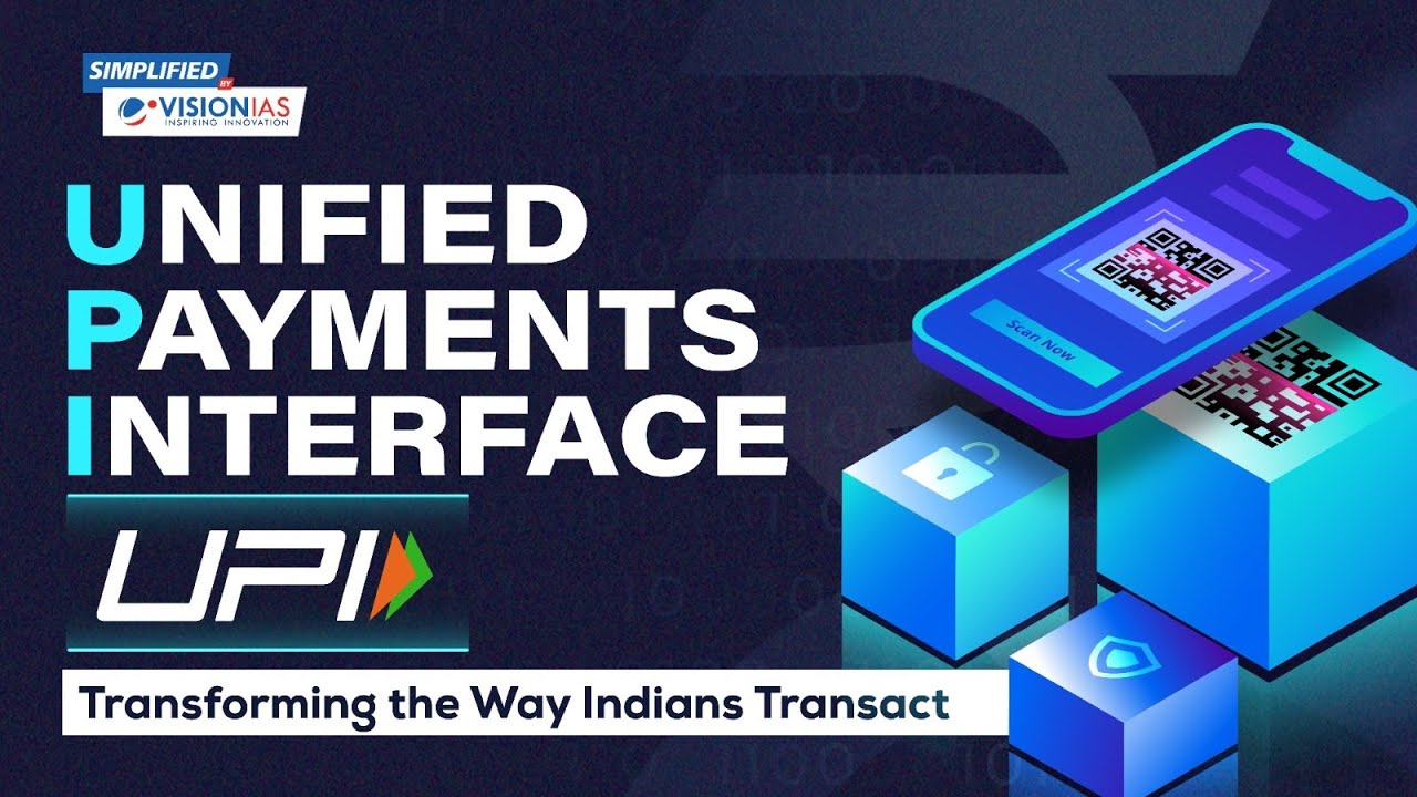 Simplified: Unified Payments Interface (UPI): Transforming the Way Indians Transact