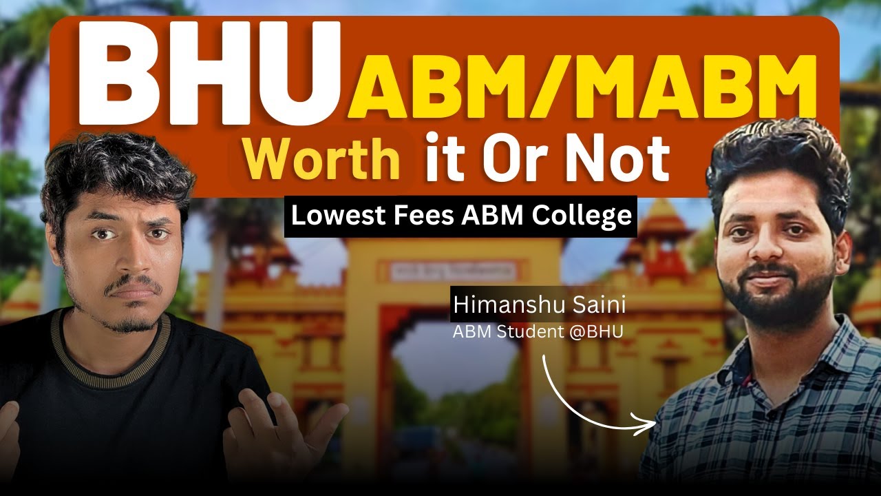 BHU ABM Admission 2024 | Cutoff | Fees | Placement Students Experience