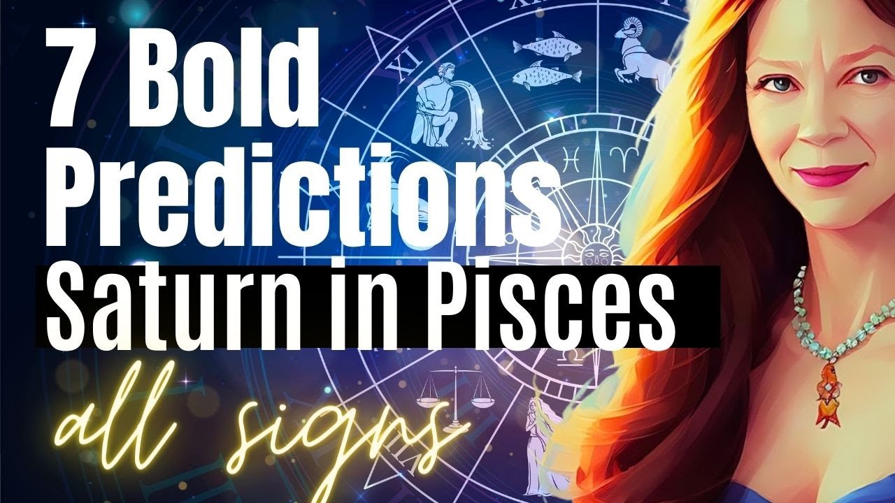 7 Bold Predictions for Saturn in Pisces | ALL SIGNS forecasts