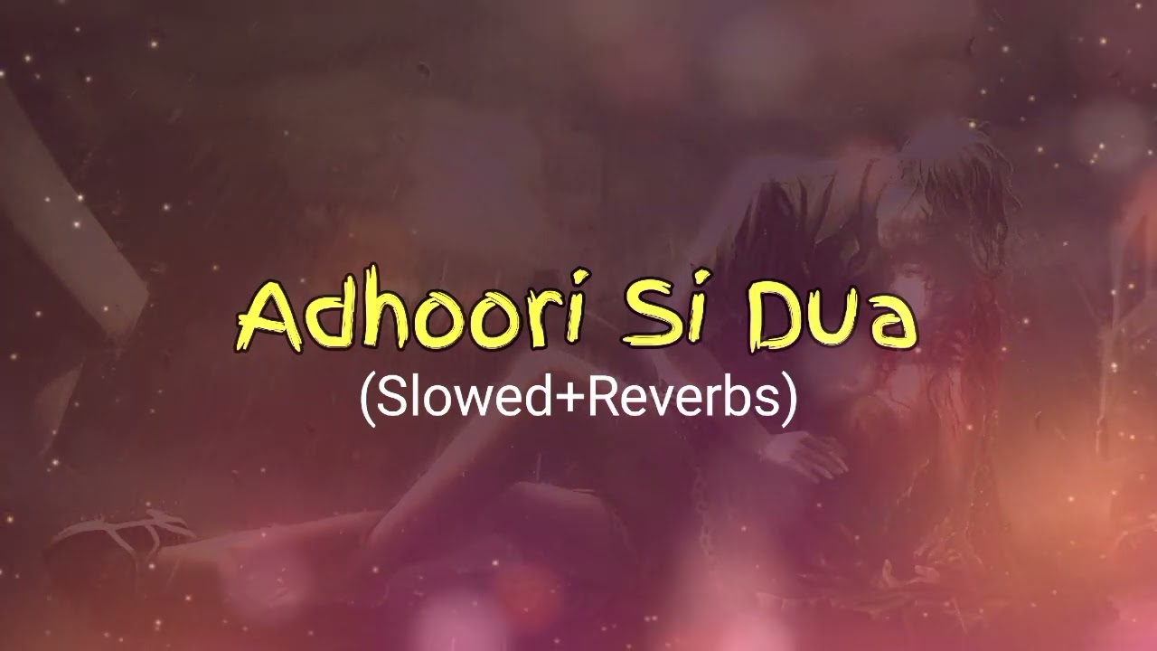 Adhoori Si Dua – Heart Touching Sad Song | Arijit Singh Vibe | New Hindi Emotional Song 2026