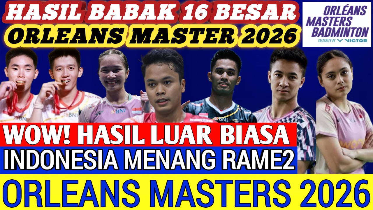 Indonesia Lolos 8 Besar ‼️ Hasil Semua Sektor 16 Besar Badminton Orleans Masters 2026 Hari Ini